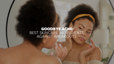 Acne Series 5: Acne-fighting skincare ingredients