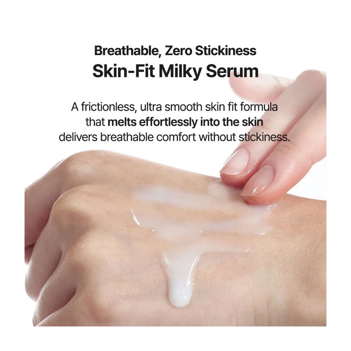 Skin-Fit Milky Serum being applied to a hand with text highlighting breathable and zero stickiness.